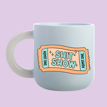 Load image into Gallery viewer, Coffee Mug - Shit Show, Admit One
