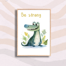 Load image into Gallery viewer, Crocodile Be Strong Nursery Print
