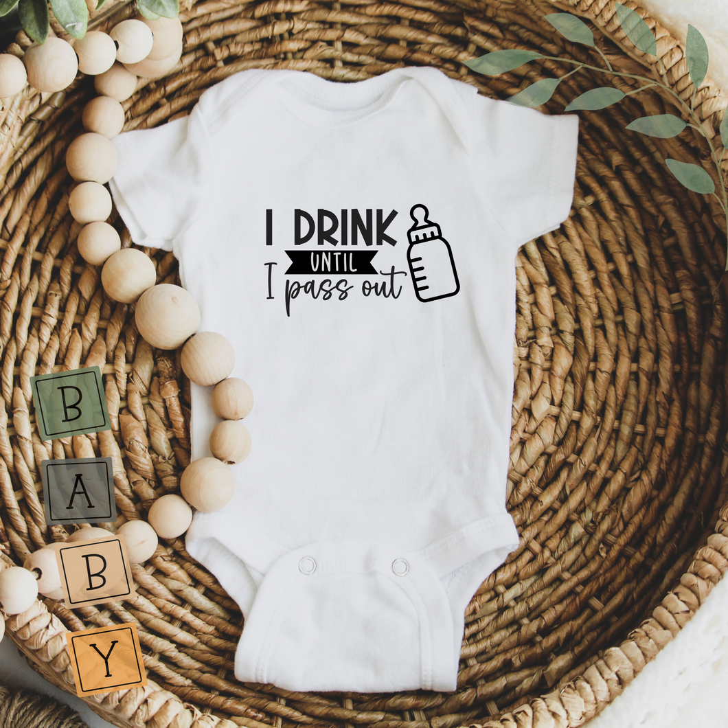 Baby Bodysuit Funny - I Drink Until I Pass Out